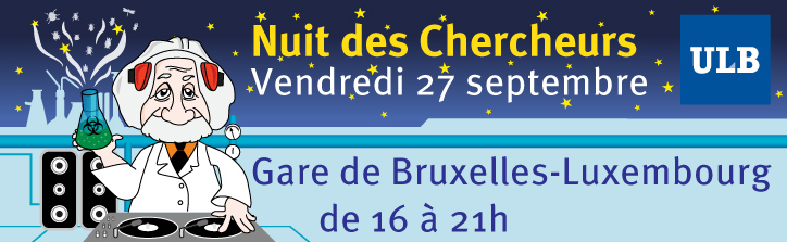 NUIT DES CHERCHEURS - Vendredi 27 septembre de 16 à 21h - Gare de Bruxelles-Luxembourg
